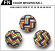 COLOR WEAVING BALL 