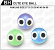 CUTE  EYE BALL